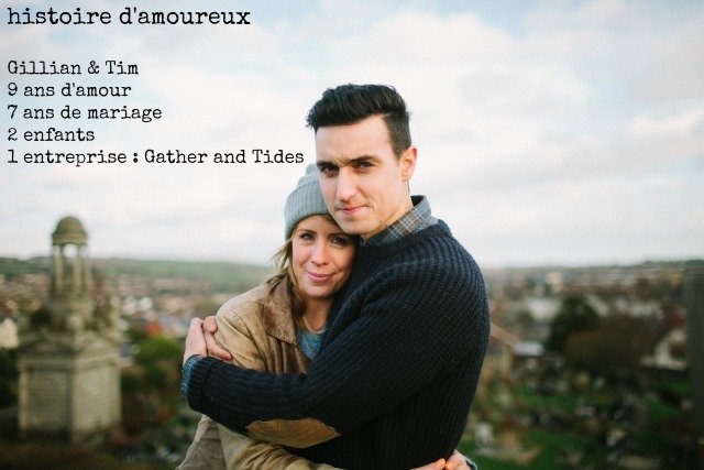 histoire de couple / secrets de couple / gillian and tim / Gather and Tides