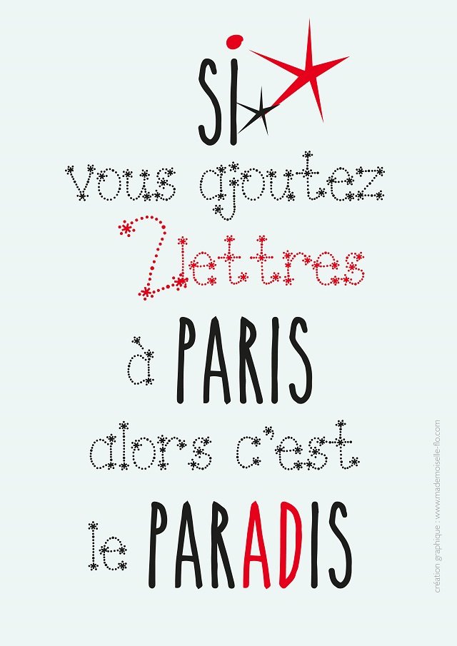 Si vous ajoutez deux lettres à Paris alors c'est le paradis / phrases d'inspiration par Mlle Flo pour Hi love! magazine / + sur withalovelikethat.fr