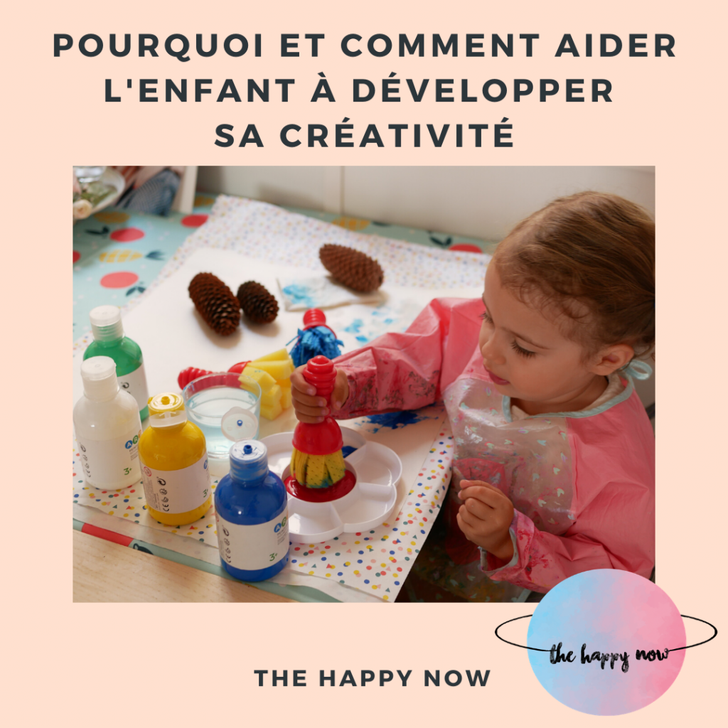 développer la créativité chez son enfant / the happy now