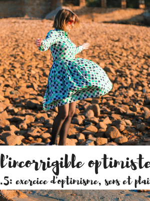 exercice d'optimisme - l'incorrigible optimiste